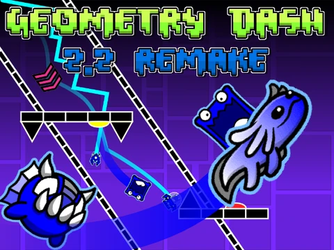 Geometry Dash 2.2 Remake gameplay screenshot showing multiple game modes and features