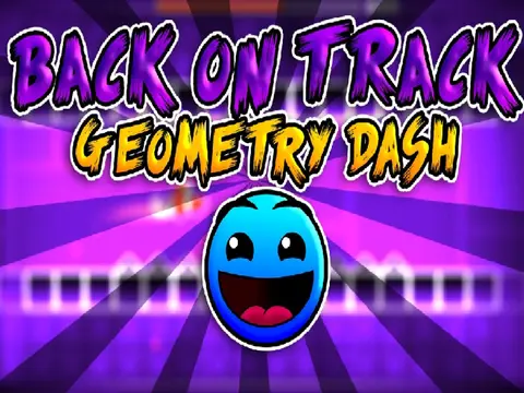 Geometry Dash Back on Track level gameplay showing beginner-friendly obstacles