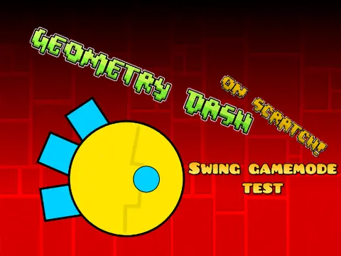 Test Geometry Dash Swing Gamemode on Scratch