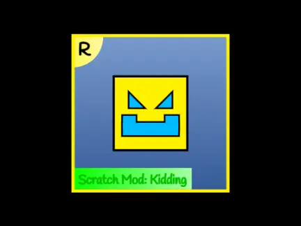 geometry dash scratch mod kidding