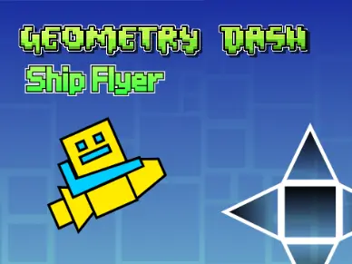 geometry dash ship flyer