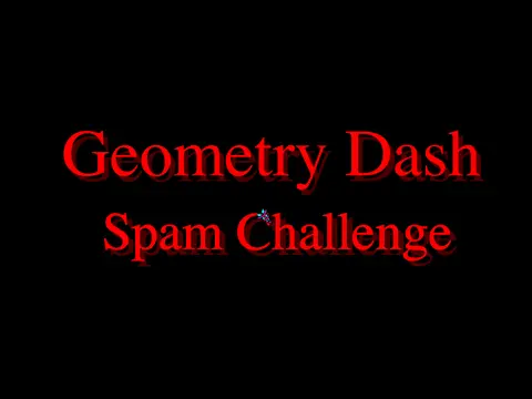 geometry dash spam challenge which music