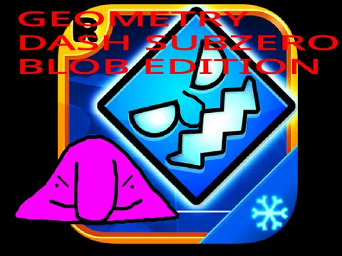 Geometry Dash SubZero Blob Edition - Unique Blob Character Rhythm Platformer