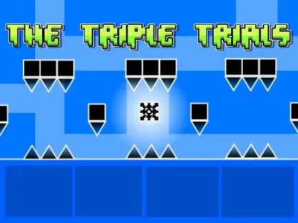 geometry dash the triple trials