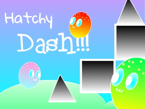 Hatchy DASH The Fun One