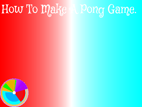 How To Make A Pong Game
