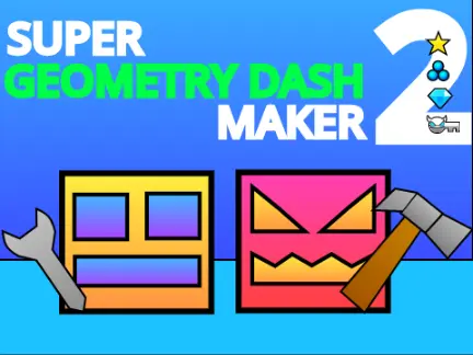 super geometry dash maker 2 official